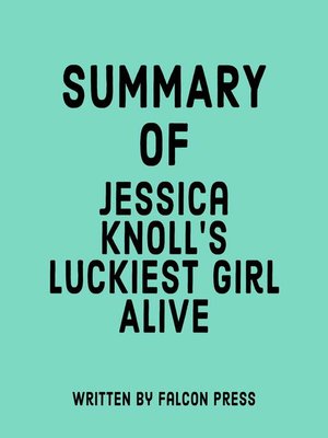 cover image of Summary of Jessica Knoll's Luckiest Girl Alive